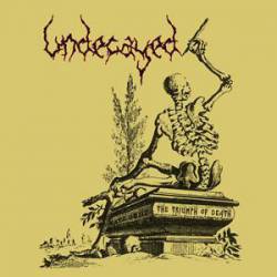 Undecayed : The Triumph of Death